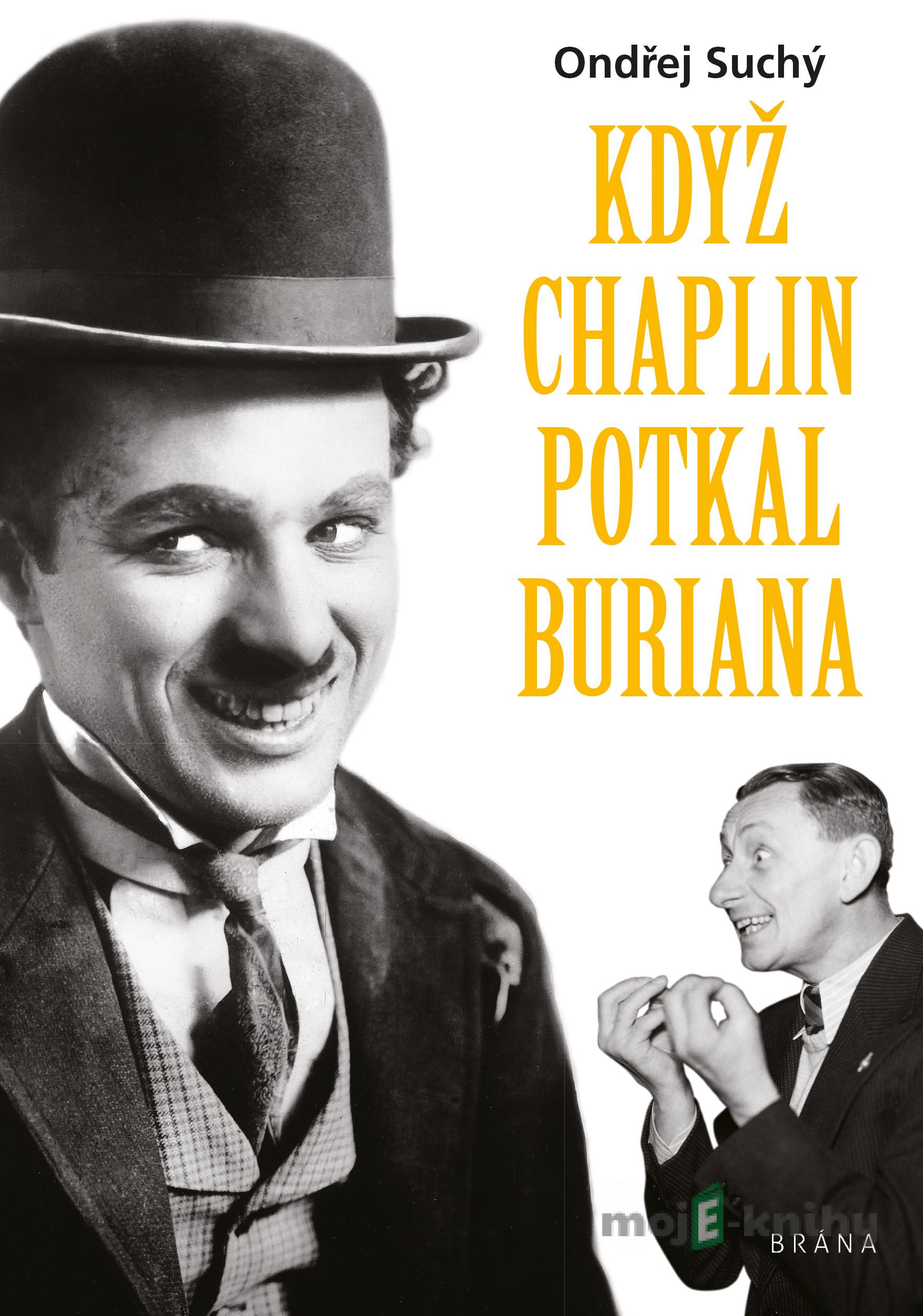 Když Chaplin potkal Buriana - Ondřej Suchý Když Chaplin potkal Buriana - Ondřej Suchý