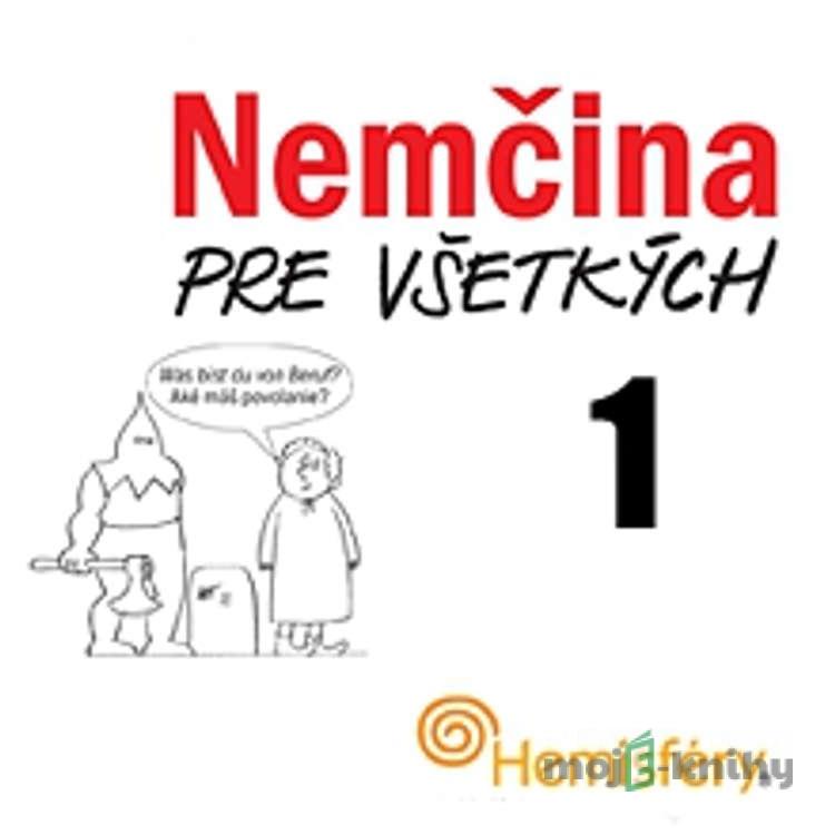 Nemčina pre všetkých 1 - Lucie Meisnerová,Roman Baroš Nemčina pre všetkých 1 - Lucie Meisnerová,Roman Baroš
