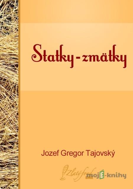 Statky-zmätky - Jozef Gregor Tajovský Statky-zmätky - Jozef Gregor Tajovský