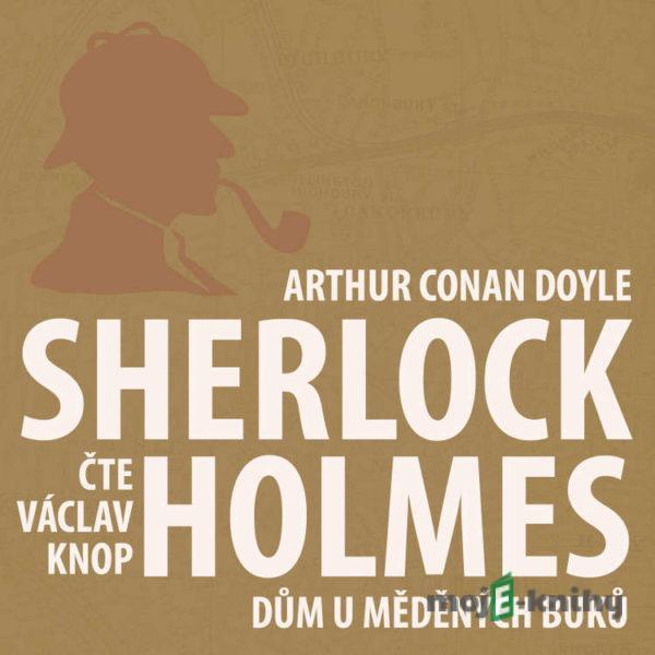 Dobrodružství Sherlocka Holmese 12 - Dům U měděných buků - Arthur Conan Doyle