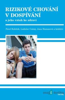 Rizikové chování v dospívání - Pavel Kabíček a kolektív