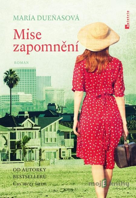 Mise zapomnění - María Dueñasová Mise zapomnění - María Dueñasová
