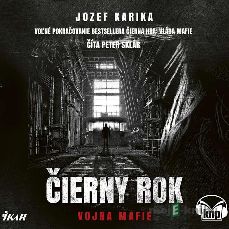 Čierny rok: Vojna mafie - Jozef Karika Čierny rok: Vojna mafie - Jozef Karika