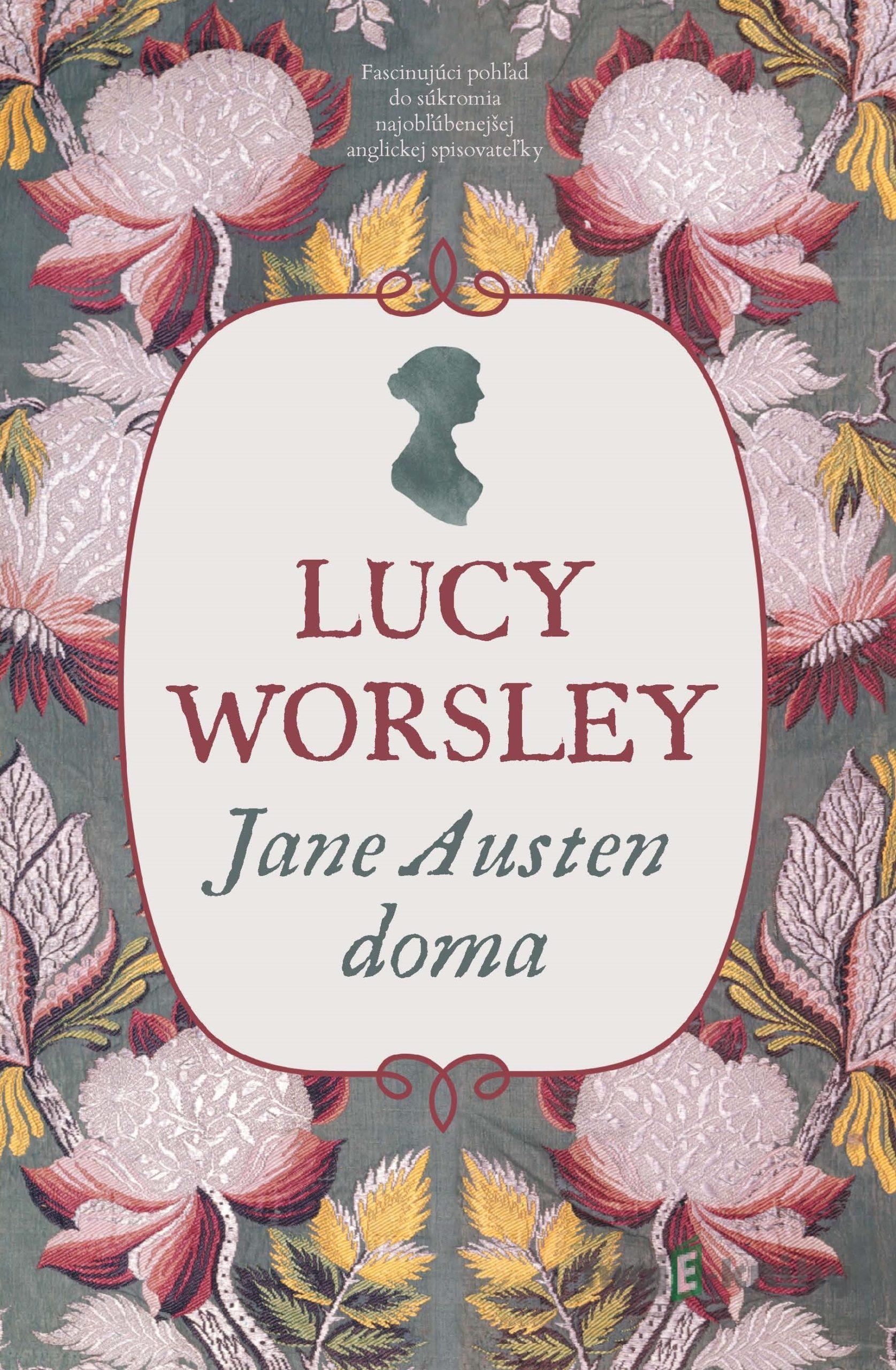 Jane Austen doma - Lucy Worsley Jane Austen doma - Lucy Worsley