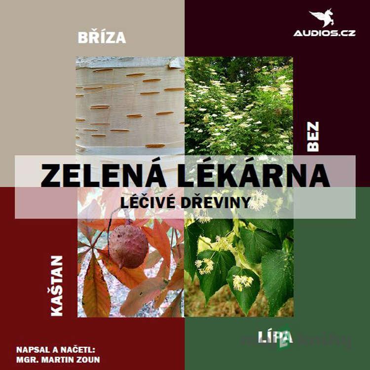 Léčivé dřeviny - Martin Zoun Léčivé dřeviny - Martin Zoun