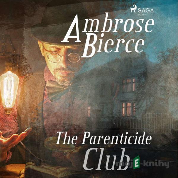 The Parenticide Club (EN) - Ambrose Bierce