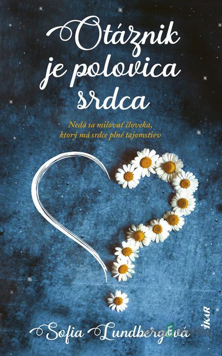Otáznik je polovica srdca - Sofia Lundberg Otáznik je polovica srdca - Sofia Lundberg