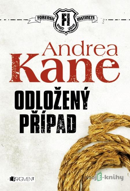 Andrea Kane – Odložený případ - Andrea Kane Andrea Kane – Odložený případ - Andrea Kane
