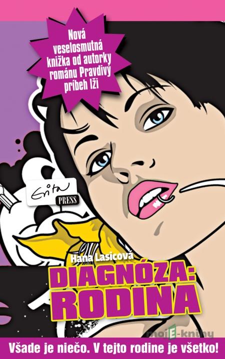 Diagnóza: rodina - Hana Lasicová Diagnóza: rodina - Hana Lasicová
