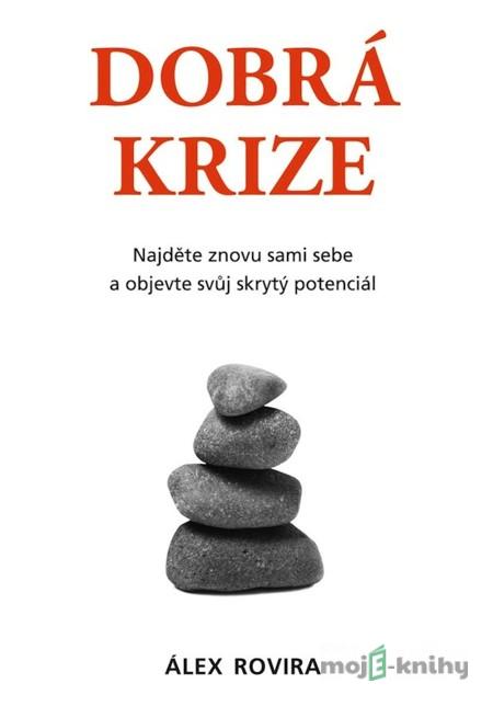 Dobrá krize - Álex Rovia Dobrá krize - Álex Rovia