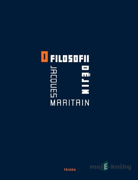O filosofii dějin - Jacques Maritain O filosofii dějin - Jacques Maritain