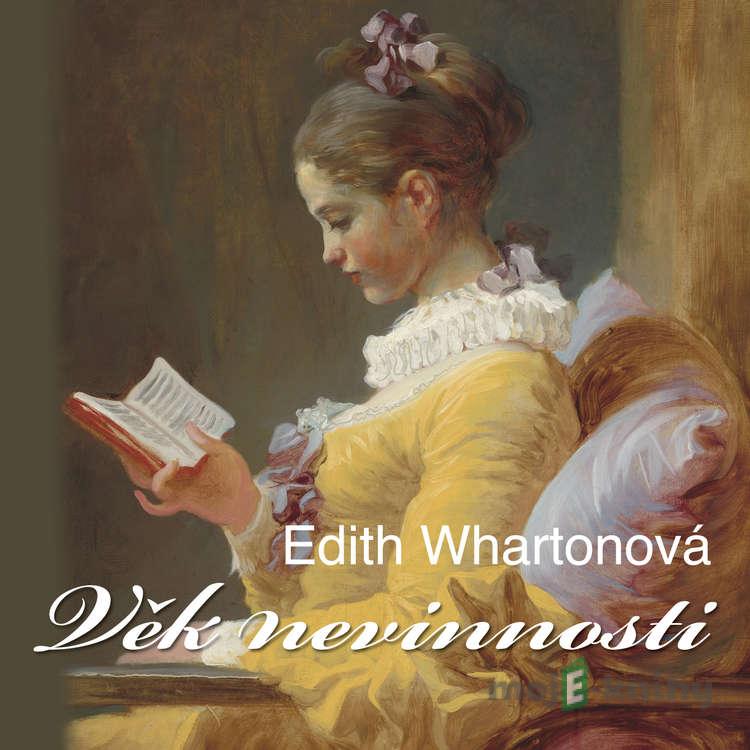 Věk nevinnosti - Edith Whartonová Věk nevinnosti - Edith Whartonová