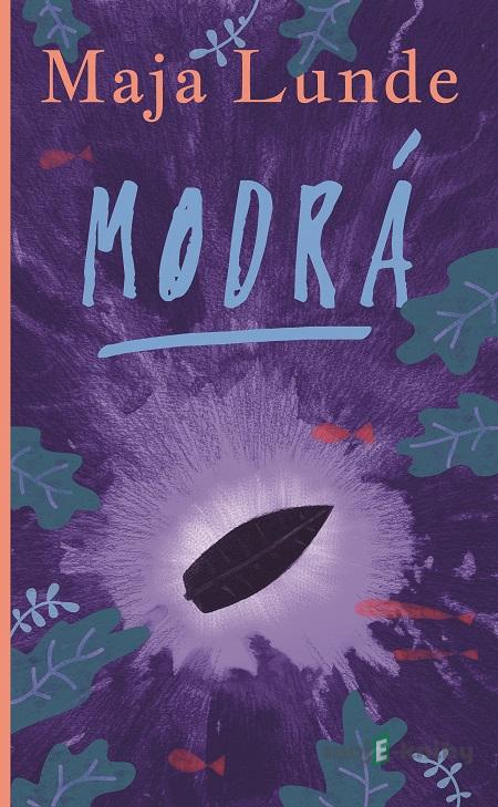 Modrá - Maja Lunde Modrá - Maja Lunde