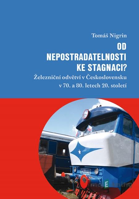 Od nepostradatelnosti ke stagnaci? - Tomáš Nigrin Od nepostradatelnosti ke stagnaci? - Tomáš Nigrin