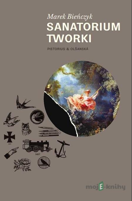 Sanatorium Tworki - Marek Bieńczyk Sanatorium Tworki - Marek Bieńczyk