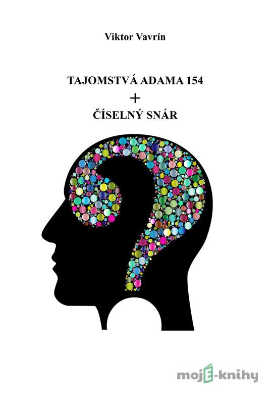 Tajomstvá Adama 154 + Číselný snár - Viktor Vavrin Tajomstvá Adama 154 + Číselný snár - Viktor Vavrin