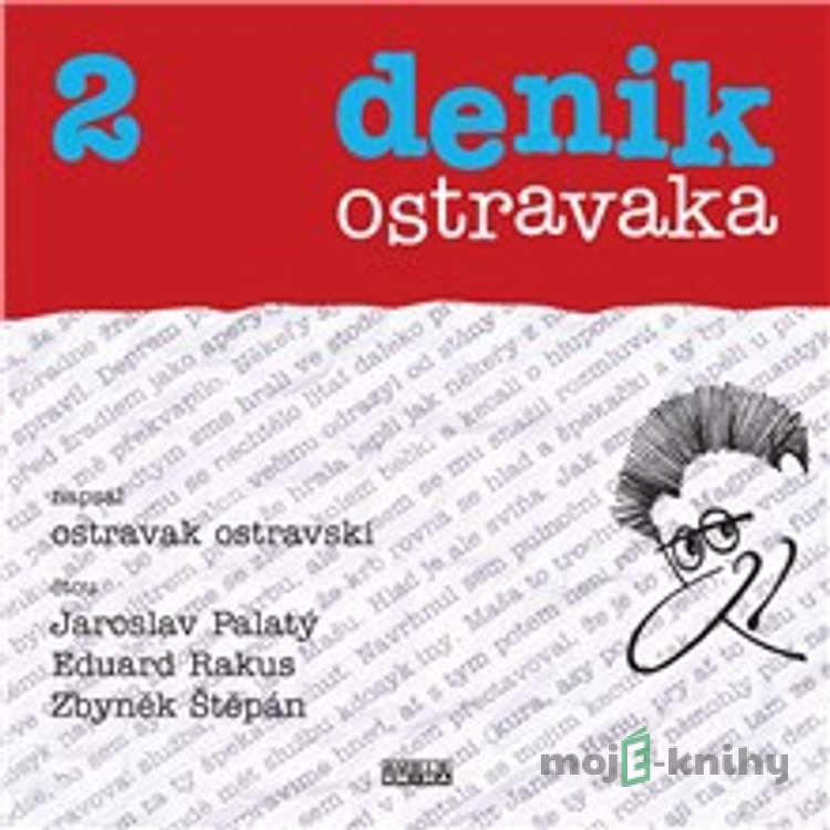 Denik ostravaka 2 - Ostravak Ostravski Denik ostravaka 2 - Ostravak Ostravski