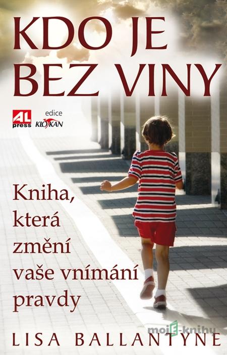 Kdo je bez viny - Lisa Ballantyne Kdo je bez viny - Lisa Ballantyne