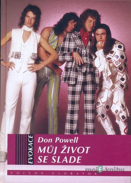 Můj život se Slade - Don Powel Můj život se Slade - Don Powel