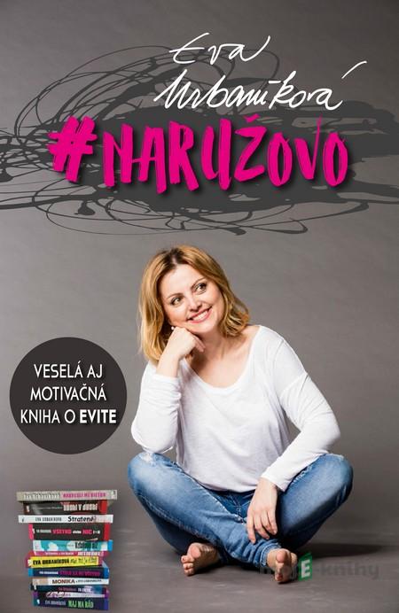 naružovo - Eva Urbaníková naružovo - Eva Urbaníková