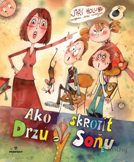 Ako skrotiť Drzú Soňu - Jiří Holub Ako skrotiť Drzú Soňu - Jiří Holub