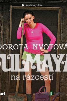 Fulmaya na rázcestí - Dorota Nvotová