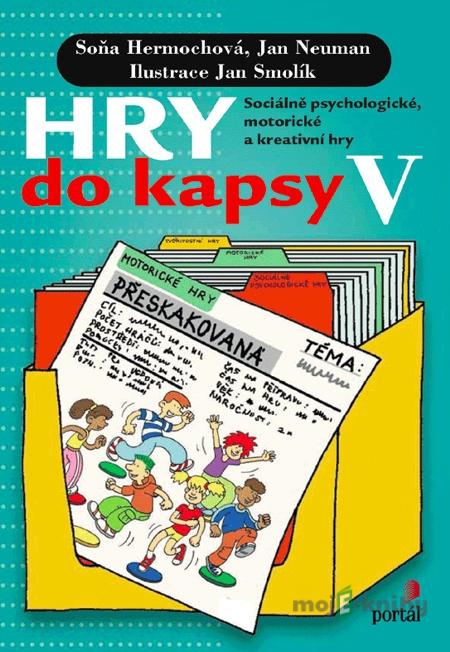 Hry do kapsy V - Soňa Hermochová, Jan Neuman Hry do kapsy V - Soňa Hermochová, Jan Neuman