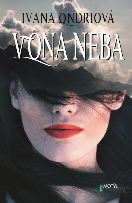 Vôňa neba - Ivana Ondriová Vôňa neba - Ivana Ondriová