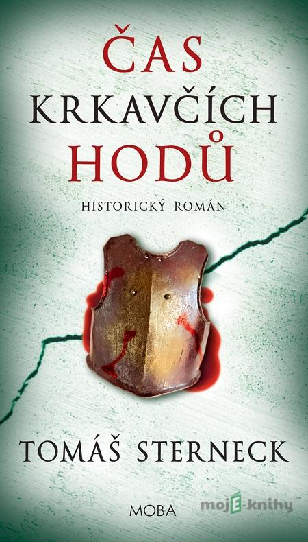 Čas krkavčích hodů - Tomáš Sterneck Čas krkavčích hodů - Tomáš Sterneck