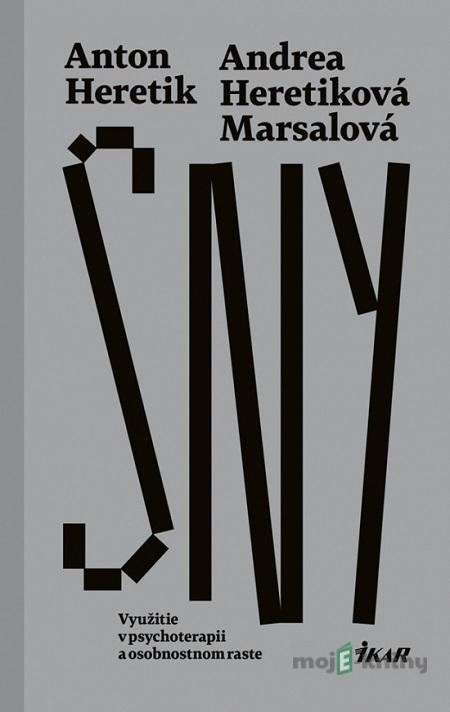 Sny - Andrea Marsalová Heretiková, Anton Heretik Sny - Andrea Marsalová Heretiková, Anton Heretik