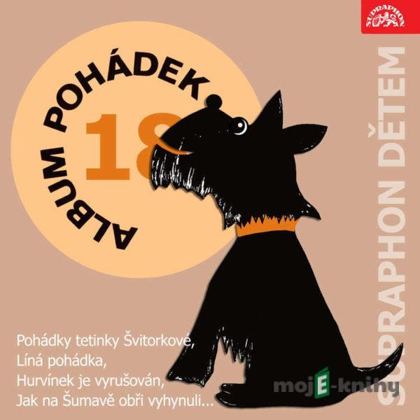 Album pohádek "Supraphon dětem" 18 - Karel Čapek,Jan Werich,Václav Čtvrtek,Pavel Grym,Josef Barchánek,Ota Ksándr