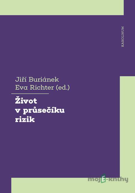 Život v průsečíku rizik - Jiří Buriánek, Eva Richter Život v průsečíku rizik - Jiří Buriánek, Eva Richter