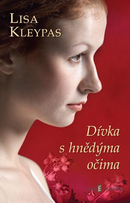 Dívka s hnědýma očima - Lisa Kleypas Dívka s hnědýma očima - Lisa Kleypas