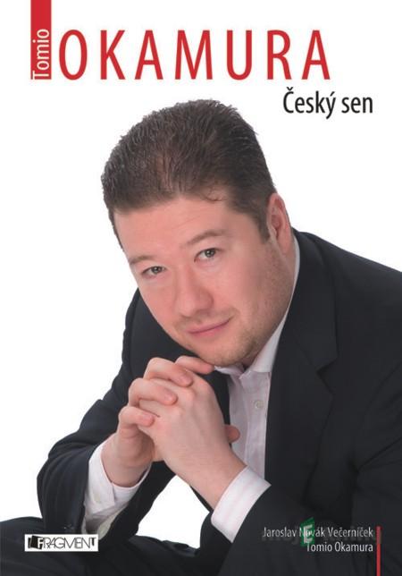 Tomio Okamura – Český sen - Jaroslav Novák Večerníček, Tomio Okamura Tomio Okamura – Český sen - Jaroslav Novák Večerníček, Tomio Okamura
