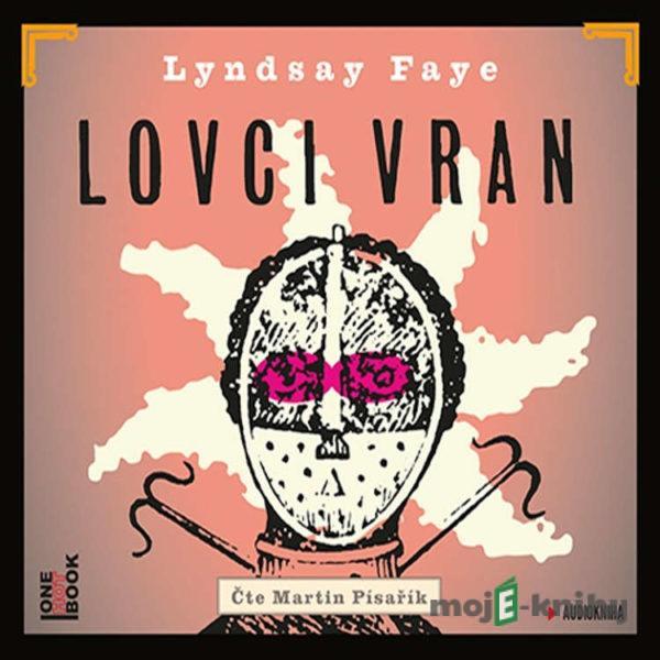 Lovci vran - Lyndsay Faye