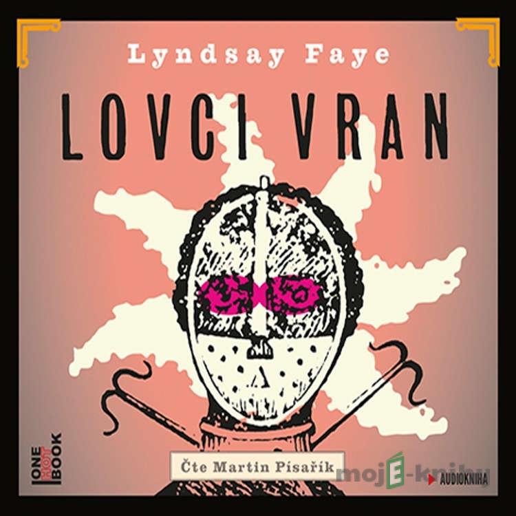 Lovci vran - Lyndsay Faye Lovci vran - Lyndsay Faye