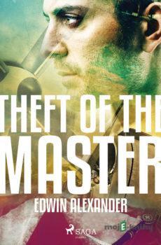 Theft of the Master (EN) - Edwin Alexander