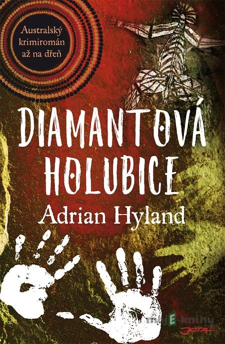 Diamantová holubice - Adrian Hyland Diamantová holubice - Adrian Hyland