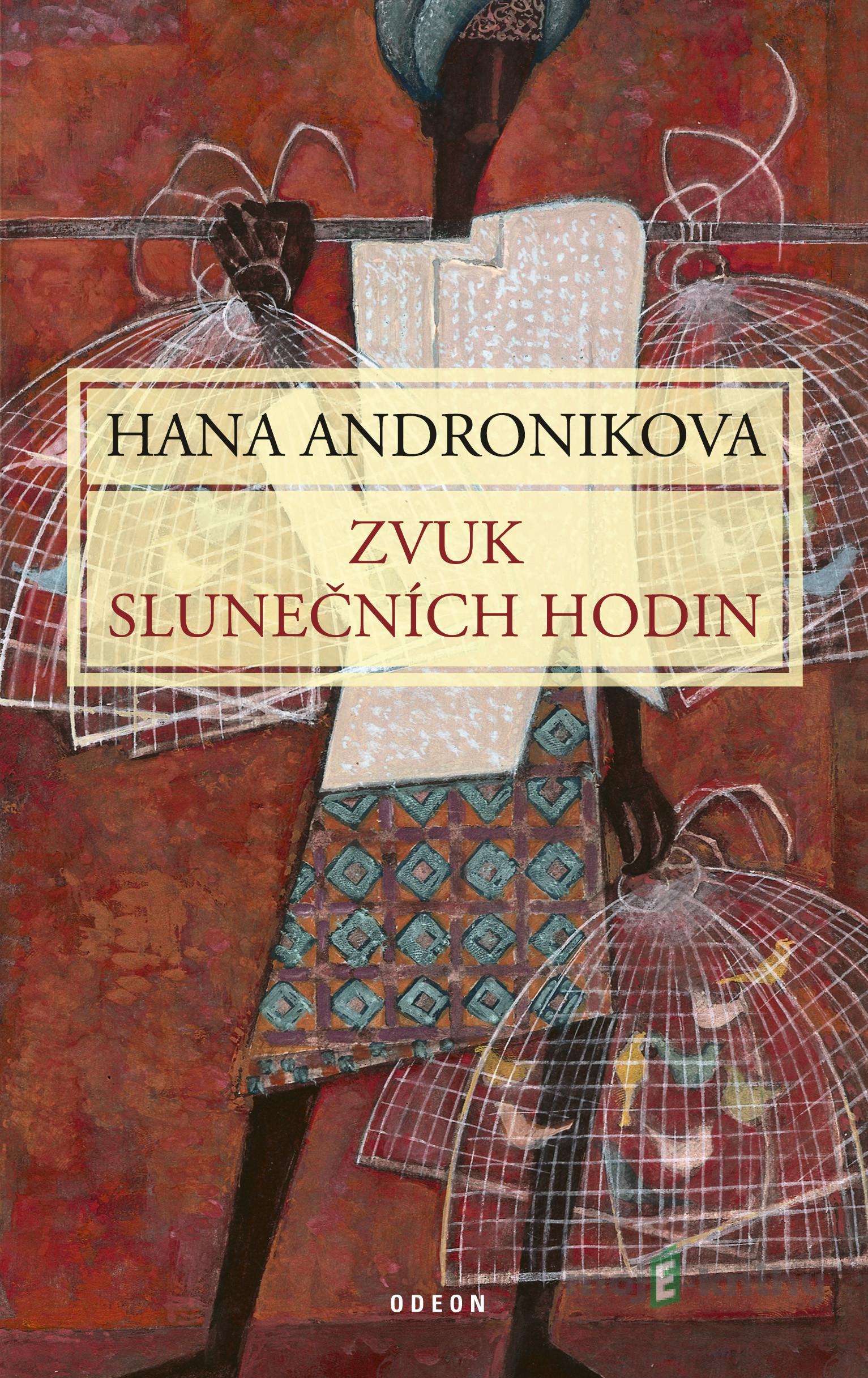 Zvuk slunečních hodin - Hana Andronikova Zvuk slunečních hodin - Hana Andronikova