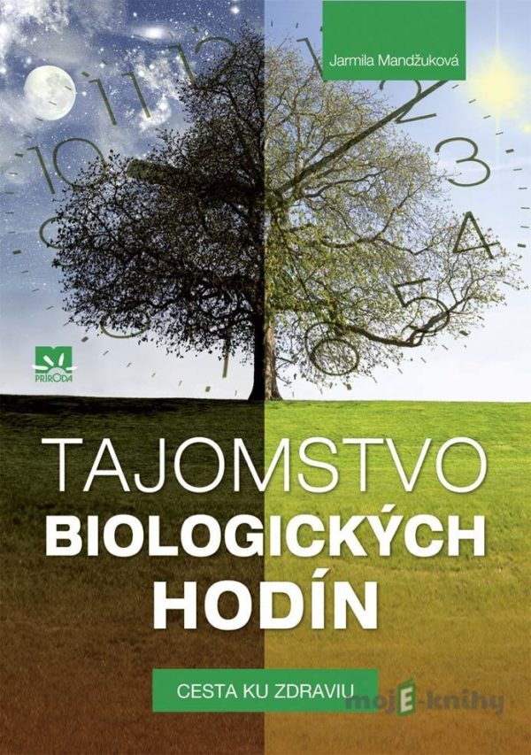 Tajomstvo biologických hodín - Jarmila Mandžuková