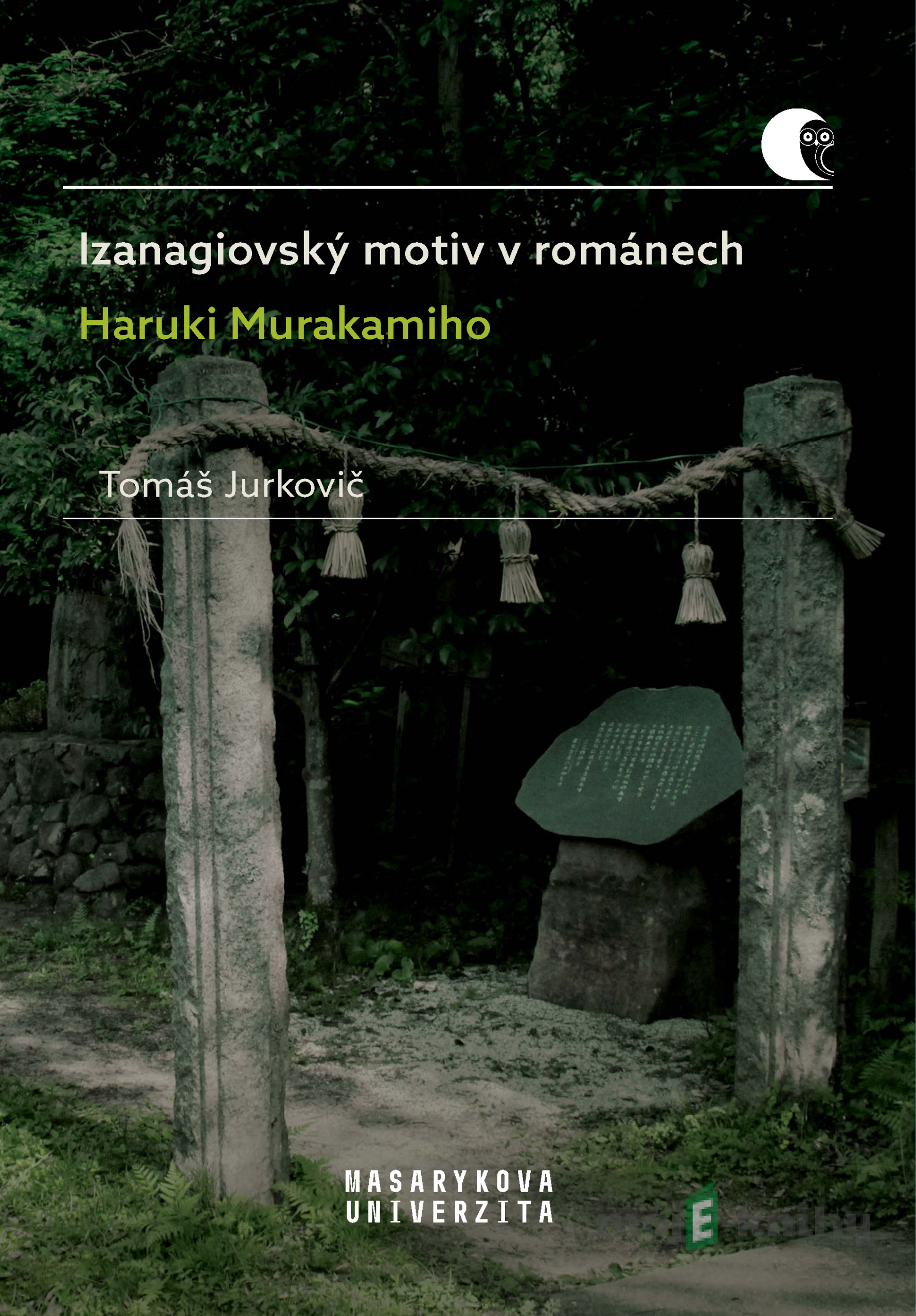 Izanagiovský motiv v románech Haruki Murakamiho - Tomáš Jurkovič Izanagiovský motiv v románech Haruki Murakamiho - Tomáš Jurkovič