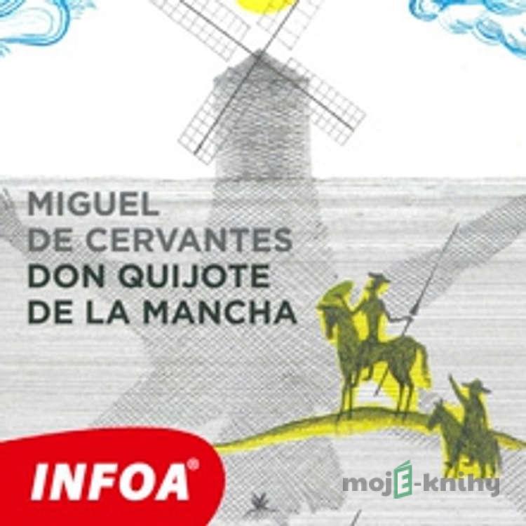 Don Quijote de la Mancha (ES) - Miguel de Cervantes Don Quijote de la Mancha (ES) - Miguel de Cervantes