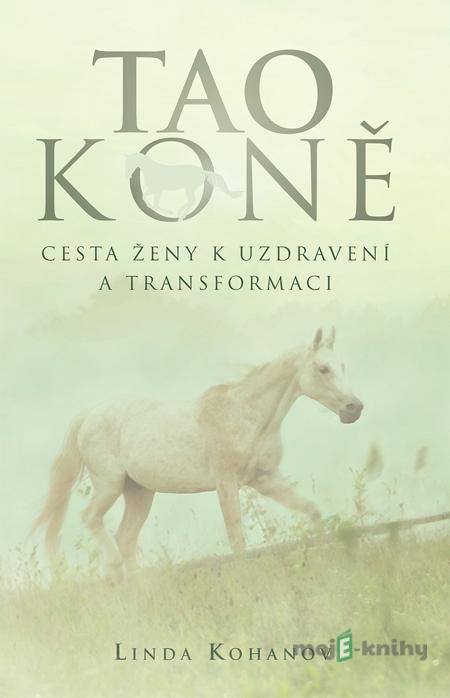Tao koně - Linda Kohanov Tao koně - Linda Kohanov