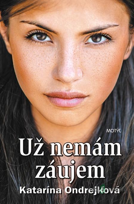 Už nemám záujem - Katarína Ondrejková Už nemám záujem - Katarína Ondrejková