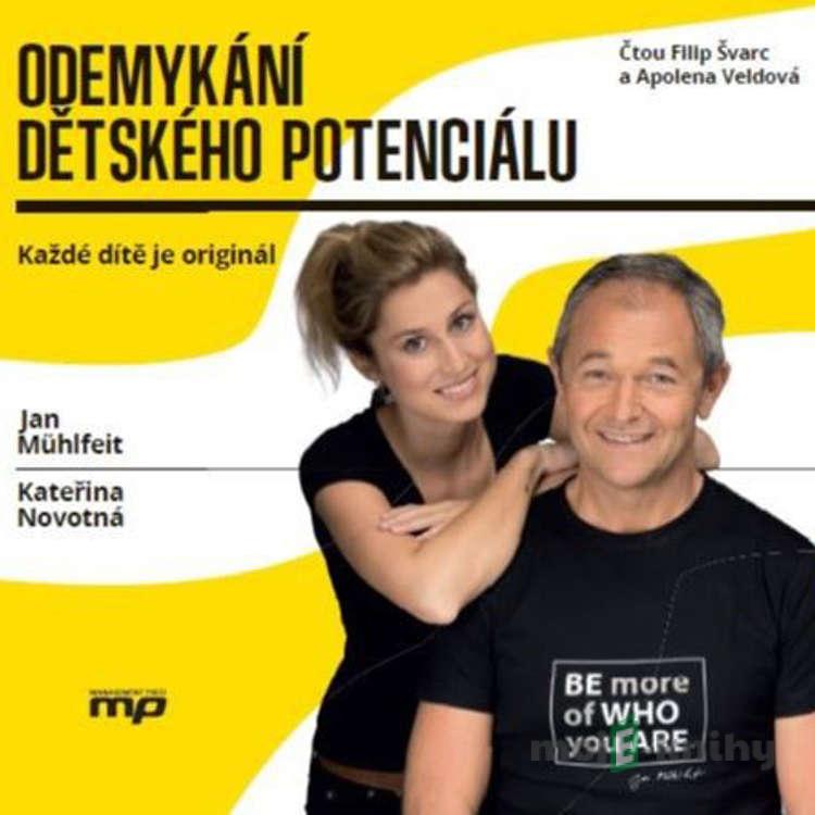 Odemykání dětského potenciálu - Jan Mühlfeit,Kateřina Novotná Odemykání dětského potenciálu - Jan Mühlfeit,Kateřina Novotná