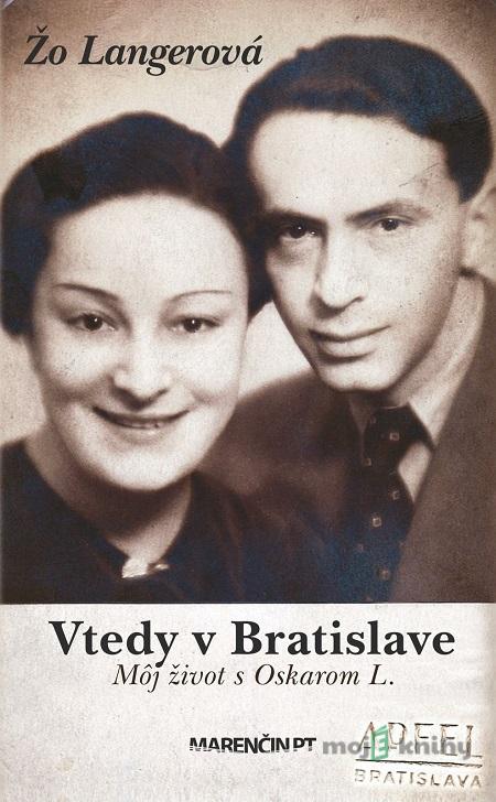Vtedy v Bratislave - Žo Langerová Vtedy v Bratislave - Žo Langerová