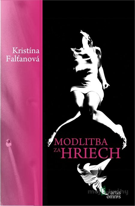 Modlitba za hriech - Kristína Falťanová Modlitba za hriech - Kristína Falťanová