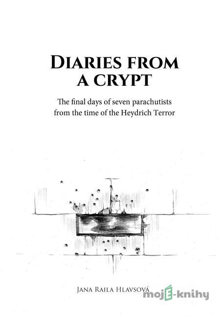 Diaries from a crypt - Jana Raila Hlavsová