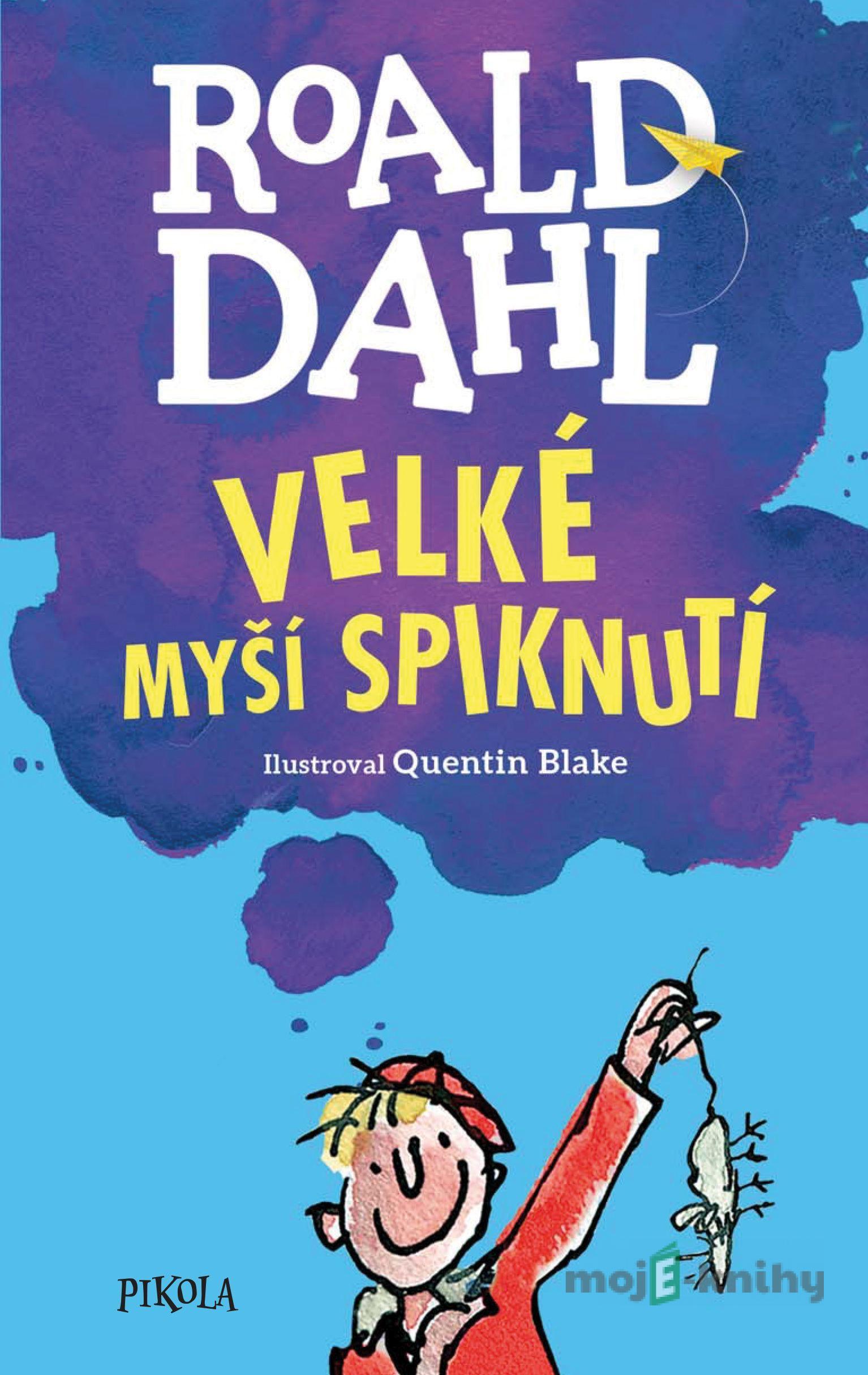 Velké myší spiknutí - Roald Dahl Velké myší spiknutí - Roald Dahl