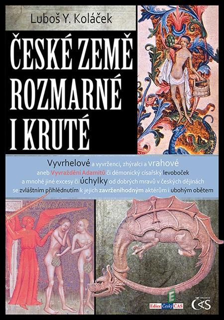 České země rozmarné i kruté - Luboš Y. Koláček České země rozmarné i kruté - Luboš Y. Koláček